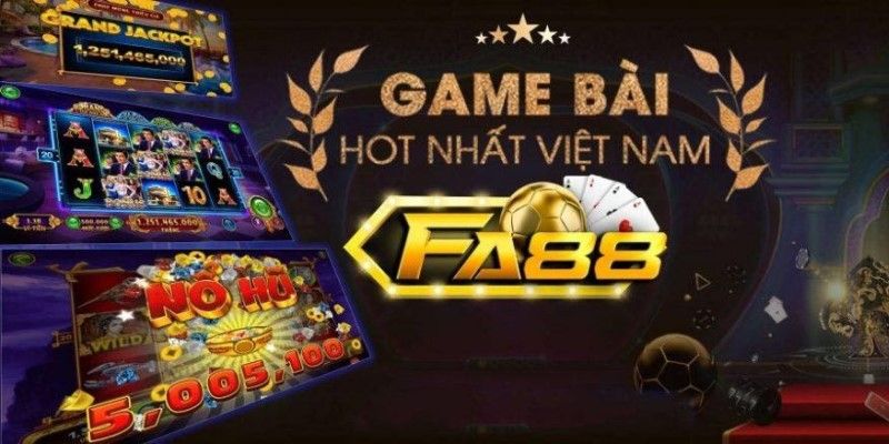Cổng game FA88 HOT nhất Việt Nam